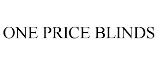 ONE PRICE BLINDS