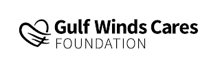 GULF WINDS CARES FOUNDATION