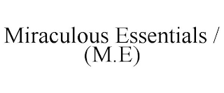 MIRACULOUS ESSENTIALS / (M.E)