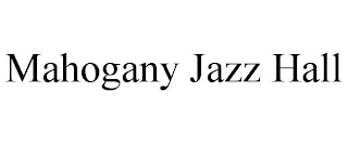MAHOGANY JAZZ HALL