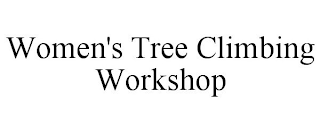 WOMEN'S TREE CLIMBING WORKSHOP