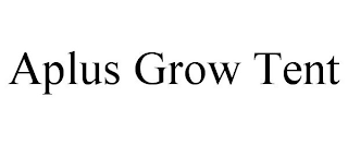 APLUS GROW TENT