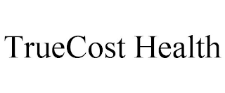 TRUECOST HEALTH