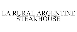 LA RURAL ARGENTINE STEAKHOUSE