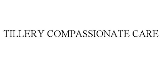 TILLERY COMPASSIONATE CARE