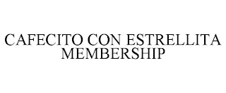 CAFECITO CON ESTRELLITA MEMBERSHIP