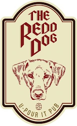 THE REDD DOG U-POUR IT PUB