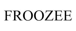 FROOZEE