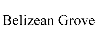 BELIZEAN GROVE