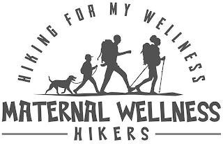 HIKING FOR MY WELLNESS MATERNAL WELLNESS HIKERS