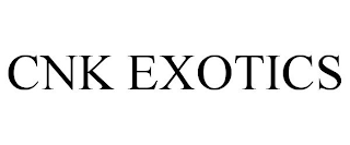 CNK EXOTICS