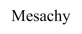 MESACHY