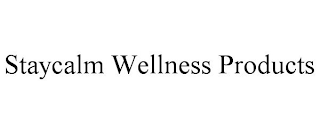 STAYCALM WELLNESS PRODUCTS