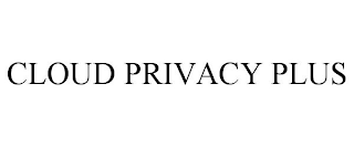 CLOUD PRIVACY PLUS