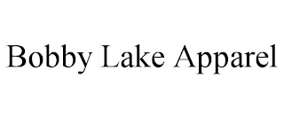 BOBBY LAKE APPAREL