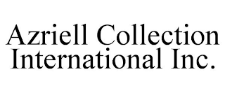 AZRIELL COLLECTION INTERNATIONAL INC.