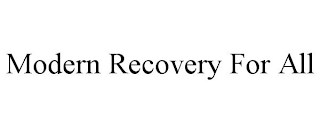 MODERN RECOVERY FOR ALL