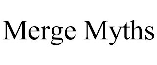 MERGE MYTHS