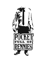 POCKET FULL OF PENNIES