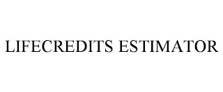 LIFECREDITS ESTIMATOR