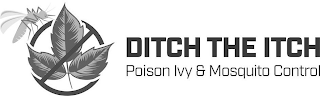 DITCH THE ITCH POISON IVY & MOSQUITO CONTROL