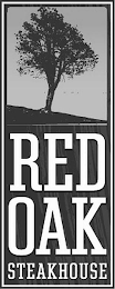 RED OAK STEAKHOUSE