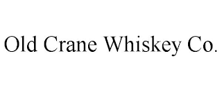 OLD CRANE WHISKEY CO.