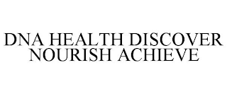 DNA HEALTH DISCOVER NOURISH ACHIEVE