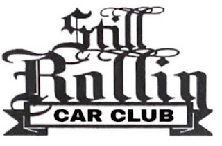 STILL ROLLIN CAR CLUB