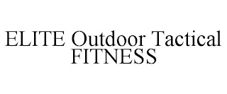 ELITE OUTDOOR TACTICAL FITNESS