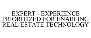 EXPERT - EXPERIENCE PRIORITIZED FOR ENABLING REAL ESTATE TRANSACTIONS