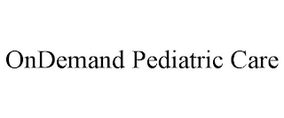 ONDEMAND PEDIATRIC CARE