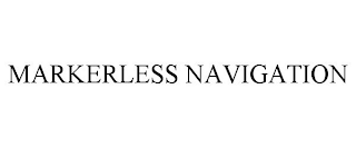 MARKERLESS NAVIGATION