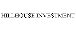 HILLHOUSE INVESTMENT