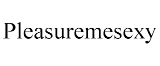 PLEASUREMESEXY