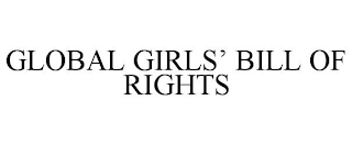 GLOBAL GIRLS' BILL OF RIGHTS