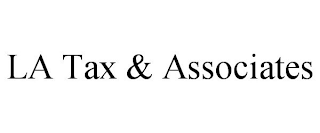 LA TAX & ASSOCIATES