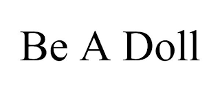 BE A DOLL