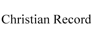 CHRISTIAN RECORD