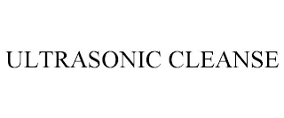 ULTRASONIC CLEANSE