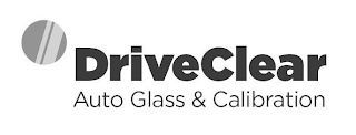 DRIVECLEAR AUTO GLASS & CALIBRATION