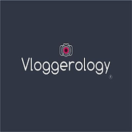 VLOGGEROLOGY R