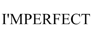 I'MPERFECT