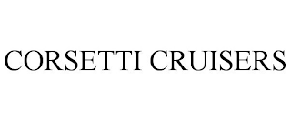 CORSETTI CRUISERS