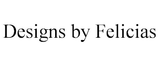 DESIGNS BY FELICIAS