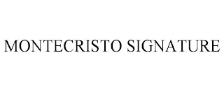 MONTECRISTO SIGNATURE