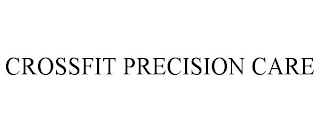 CROSSFIT PRECISION CARE