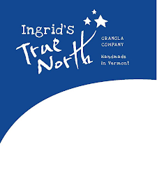 INGRID'S TRUE NORTH GRANOLA COMPANY HANDMADE IN VERMONT