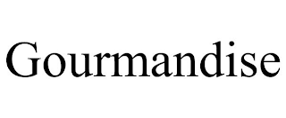 GOURMANDISE
