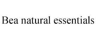 BEA NATURAL ESSENTIALS